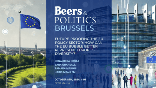 #BeersPoliticsEU: "Future-Proofing the EU Policy Sector: How can the EU Bubble better represent Europe's diversity?"